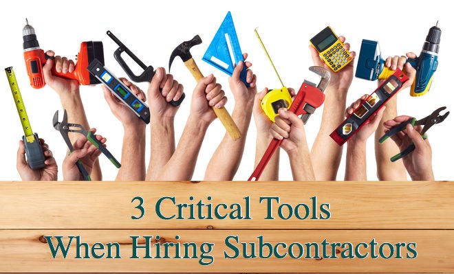 3 Critical Tools You Should Be Using When Hiring Subcontractors