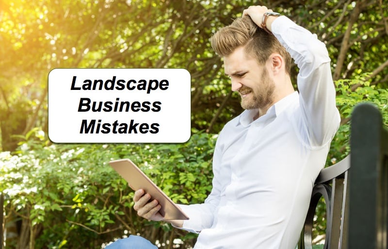 4 Massive Mistakes Landscape Companies Make in Their Marketing & Sales Messaging and How to Avoid Them